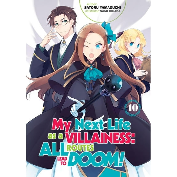 My Next Life as a Villainess: All Routes My Next Life as a Villainess: All Routes Lead to Doom! Volume 10 (Light Novel), Book 10, (Paperback)