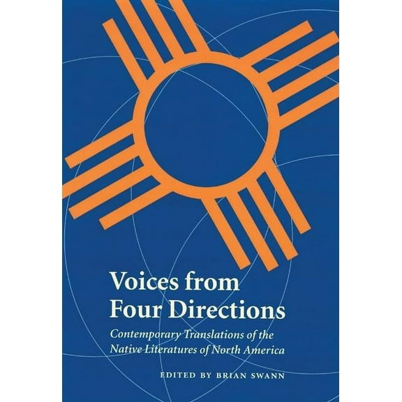 Global Indigenous Literatures Voices from Four Directions: Contemporary Translations of the Native Literatures of North America, (Paperback)