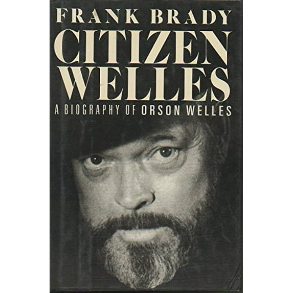 Pre-Owned Citizen Welles: A Biography of Orson Welles Paperback