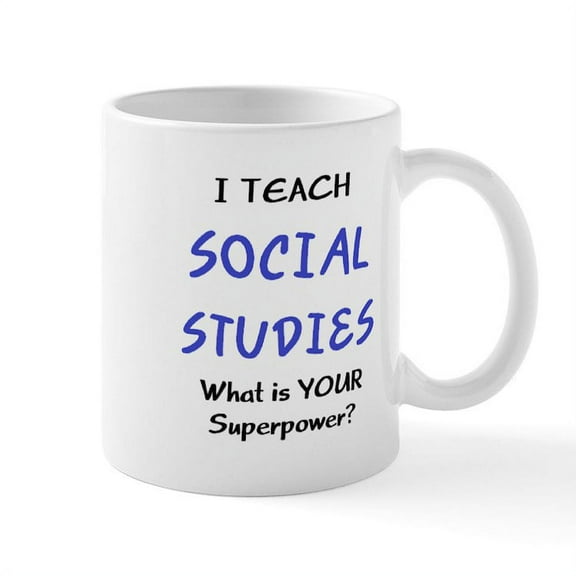CafePress - Teach Social Studies Mug Mugs - 11 oz Ceramic Mug - Novelty Coffee Tea Cup