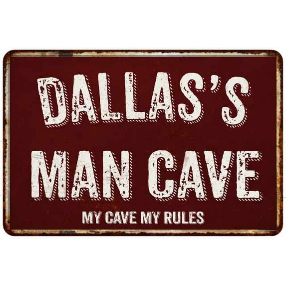 DALLAS'S Man Cave Sign Garage Mancave Decor Accessories Signs Vintage Retro Rustic Tin Wall Art Name Home Beer Dads Gift 8 x 12 Matte Finish Metal 108120003259