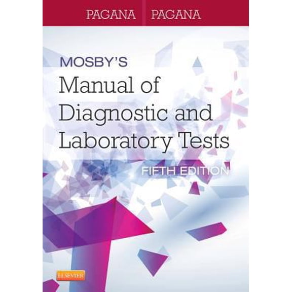 Pre-Owned Mosby's Manual of Diagnostic and Laboratory Tests (Paperback) 0323089496 9780323089494