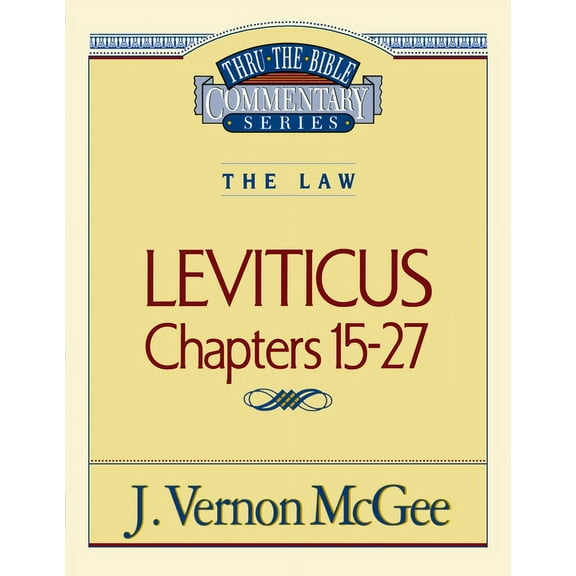 Thru the Bible Thru the Bible Vol. 07: The Law (Leviticus 15-27): 7, (Paperback)