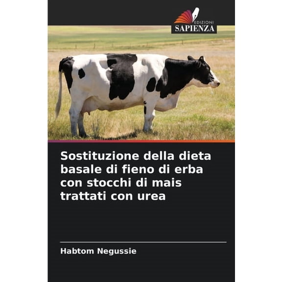 Sostituzione della dieta basale di fieno di erba con stocchi di mais trattati con urea, (Paperback)