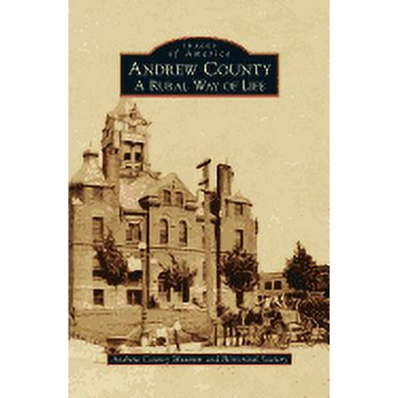 Andrew County: A Rural Way of Life (Hardcover)