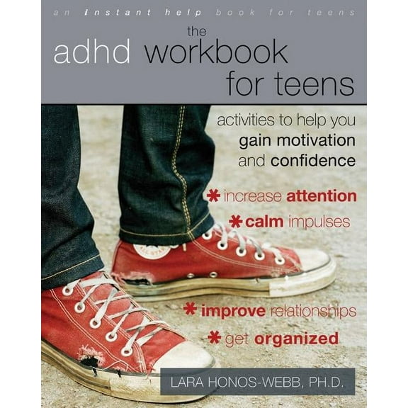 The ADHD Workbook for Teens : Activities to Help You Gain Motivation and Confidence (Paperback)