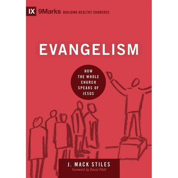 Pre-Owned Evangelism: How the Whole Church Speaks of Jesus (Hardcover) 1433544652 9781433544651