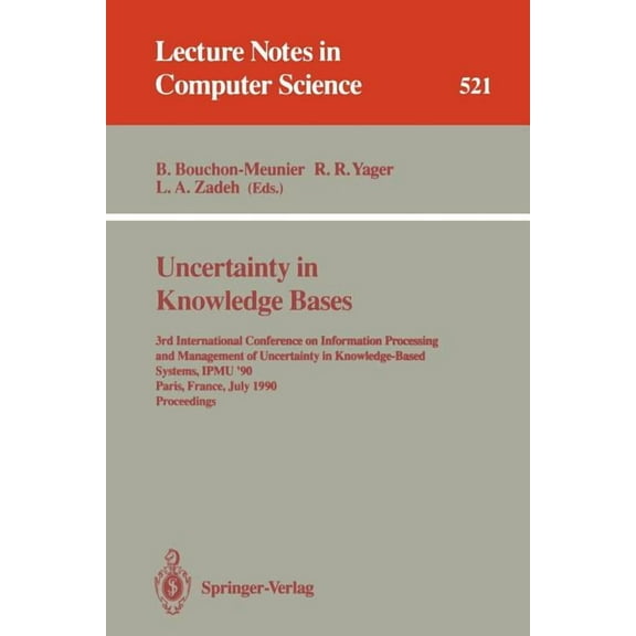 Lecture Notes in Computer Science Uncertainty in Knowledge Bases: 3rd International Conference on Information Processing and Management of Uncertainty in , Book 521, (Paperback)