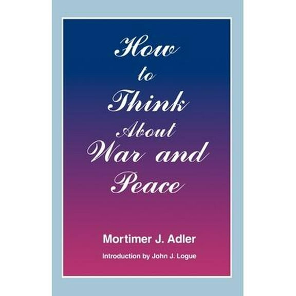How to Think About War and Peace