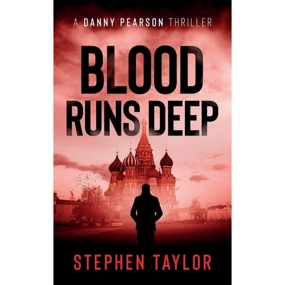A Danny Pearson Thriller Blood Runs Deep, Book 6, (Paperback)
