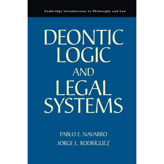 Cambridge Introductions to Philosophy an Deontic Logic and Legal Systems, (Paperback)