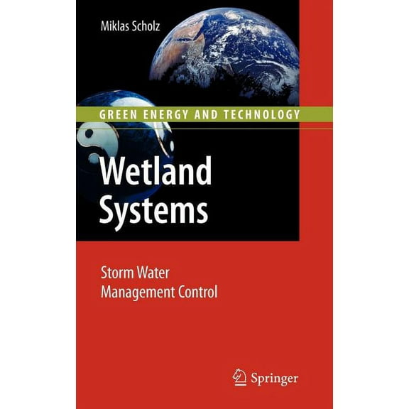 Green Energy and Technology Wetland Systems: Storm Water Management Control, (Hardcover)