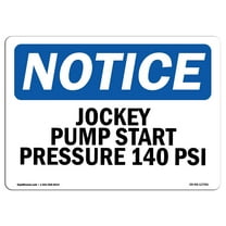 OSHA Notice Sign - Jockey Pump Start Pressure 140 Psi | Decal | Protect Your Business, Construction Site, Warehouse |  Made in the USA