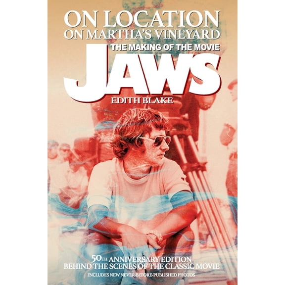 On Location on Martha's Vineyard - The Making of the Movie Jaws - 50th Anniversary Edition, (Paperback)