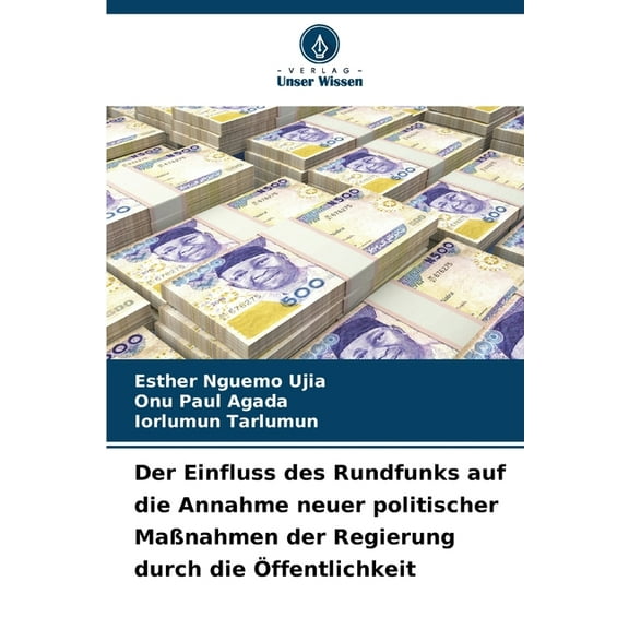 Der Einfluss des Rundfunks auf die Annahme neuer politischer MaÃnahmen der Regierung durch die Ãffentlichkeit, (Paperback)