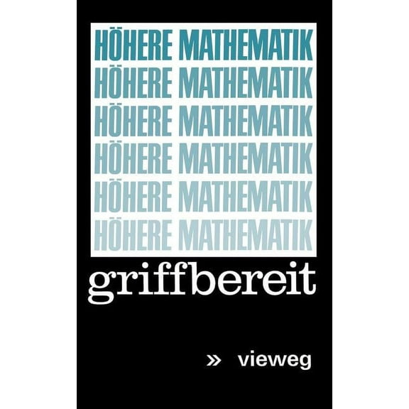 HÃ¶here Mathematik Griffbereit: Definitionen Theoreme Beispiele, (Paperback)