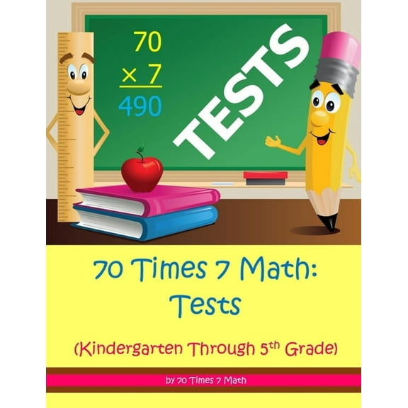 70 Times 7 Math: Tests: Kindergarten Through 5th Grade (Paperback) by Habakkuk Educational Materials, 70 Times 7 Math