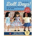 thumbnail image 1 of Pre-Owned Doll Days! Sew an Everyday Wardrobe for 18 Dolls: Stylish Patterns to Mix, Match & Embellish (Paperback) 161745267X 9781617452673, 1 of 1