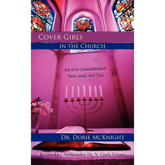 Cover Girls in the Church: The 11th Commandment, Thou Shall Not Tell (Paperback)