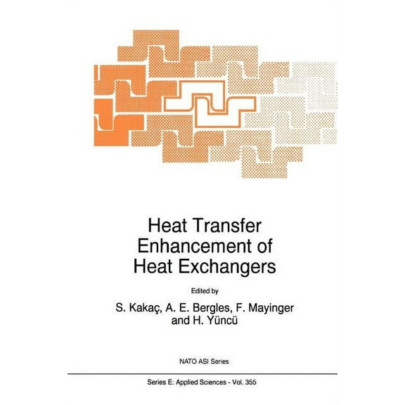 NATO Science Series E: Heat Transfer Enhancement of Heat Exchangers, Book 355, (Paperback)
