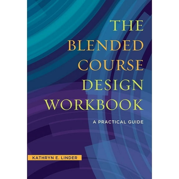 The Blended Course Design Workbook (Paperback)