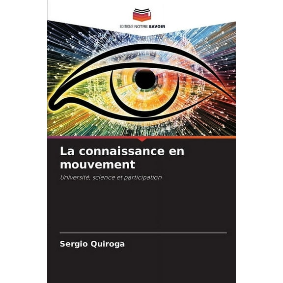 La connaissance en mouvement, (Paperback)