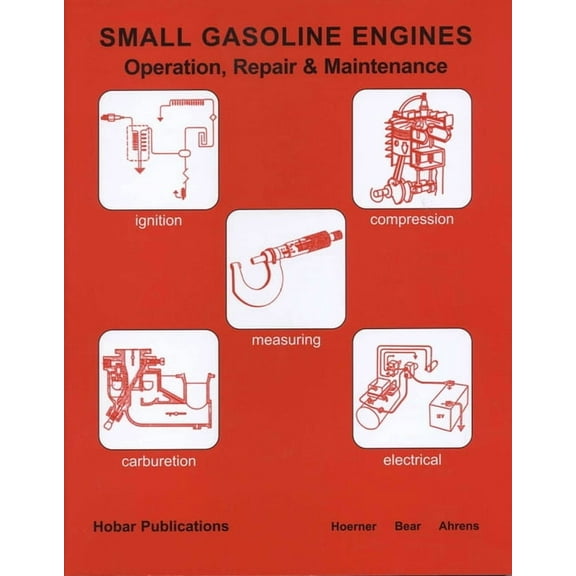 Small Gasoline Engines: Operation, Repair & Maintenance, (Paperback)