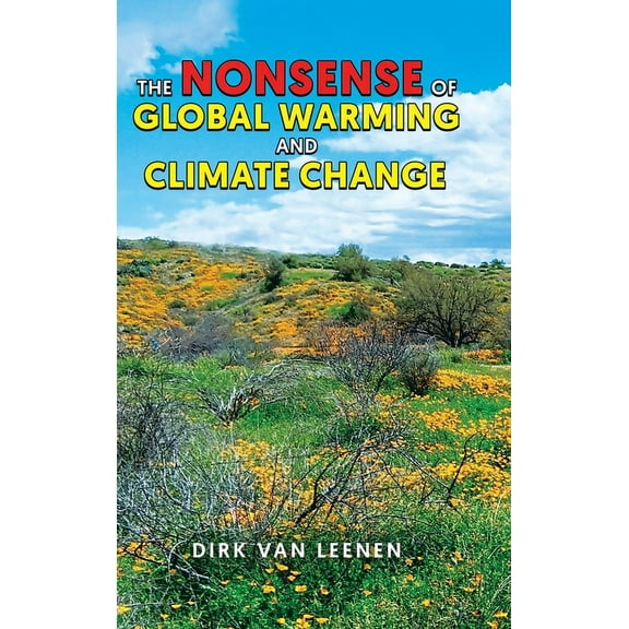 The Nonsense of Global Warming and Climate Change, (Hardcover)