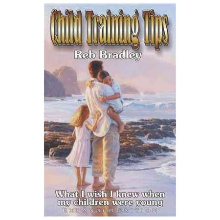 Child Training Tips: What I Wish I Knew When My Children Were Young