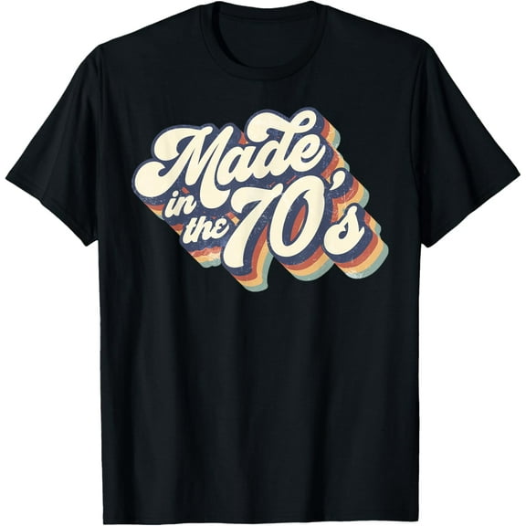 Made In The 70's Retro Funny Vintage 1970s Party Gifts T-Shirt