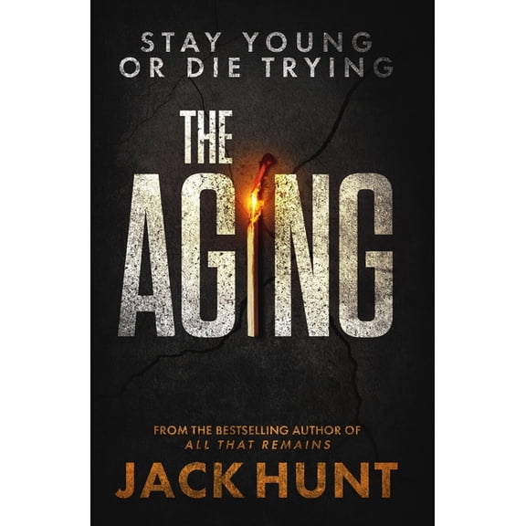 The Aging (Paperback) by Jack Hunt