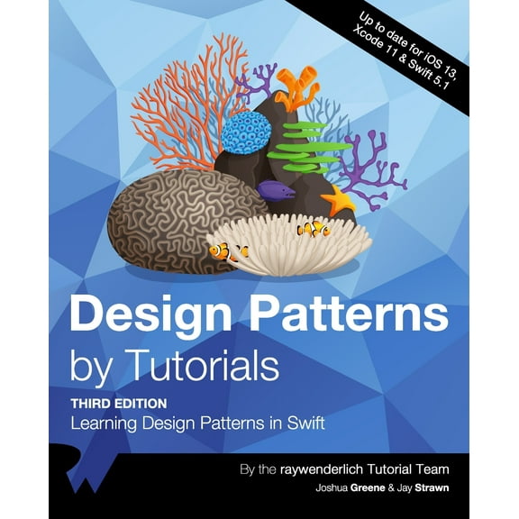 Design Patterns by Tutorials (Third Edition): Learning Design Patterns in Swift (Paperback)
