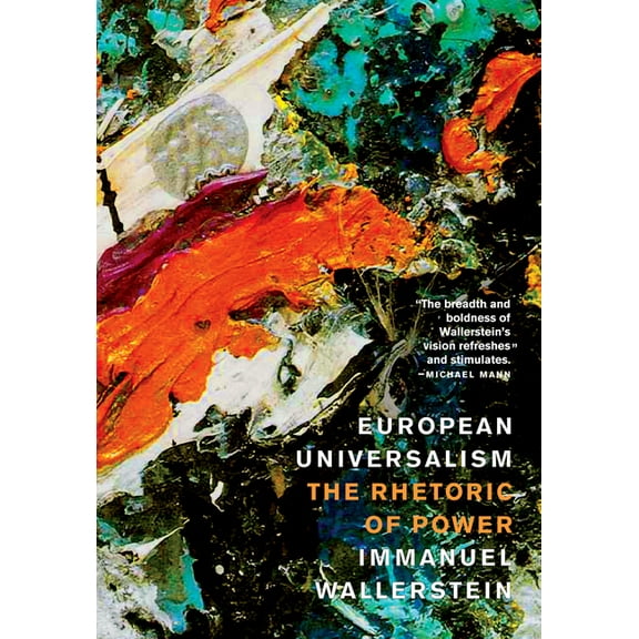 European Universalism: The Rhetoric of Power, (Paperback)