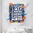 thumbnail image 1 of Wording Tapestry, I am not Lazy I am in Energy Saving Mode Flowers Leaves Print, Fabric Wall Hanging Decor for Bedroom Living Room Dorm, 5 Sizes, Multicolor, by Ambesonne, 1 of 1