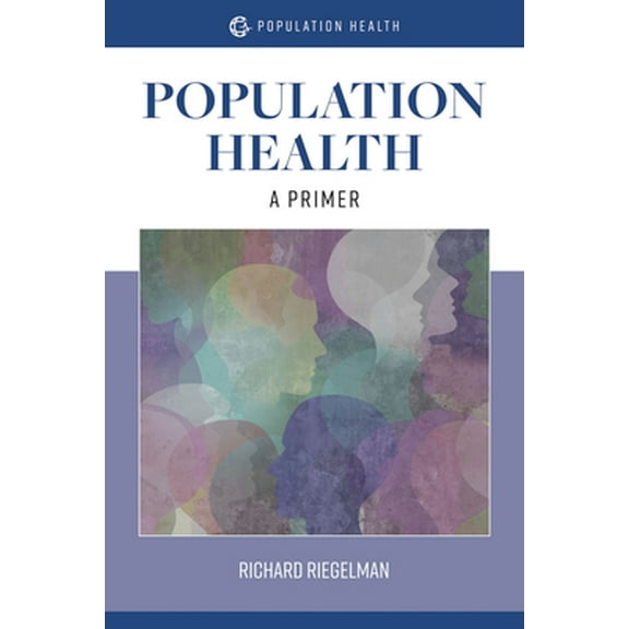 Pre-Owned Population Health: A Primer: A Primer (Paperback) 1284152227 9781284152227