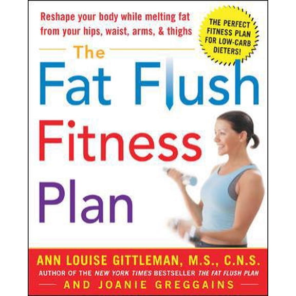 Pre-Owned The Fat Flush Fitness Plan (Hardcover) 0071423125 9780071423120