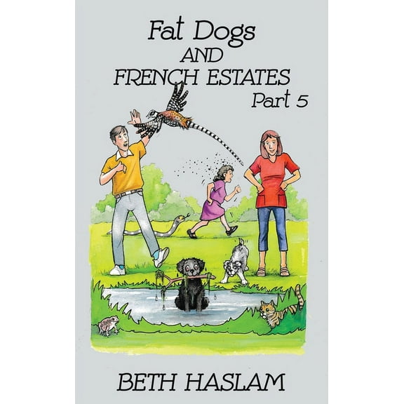 Fat Dogs Fat Dogs and French Estates, Part 5, Book 5, (Hardcover)