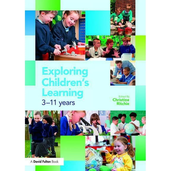 Exploring Children's Learning: 3 - 11 years, (Paperback)