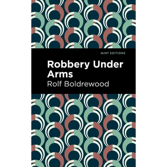 Mint Editions (Bushrangers, Convicts, an Robbery Under Arms, (Paperback)