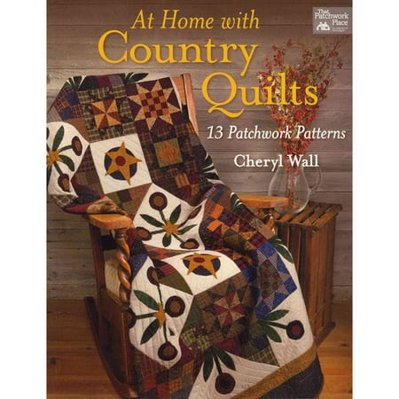 At Home with Country Quilts: 13 Patchwork Patterns