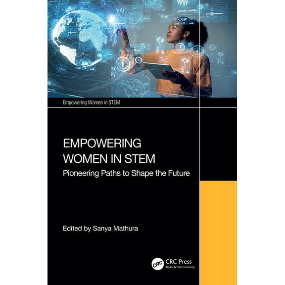 Empowering Women in Stem Empowering Women in STEM: Pioneering Paths to Shape the Future, (Paperback)