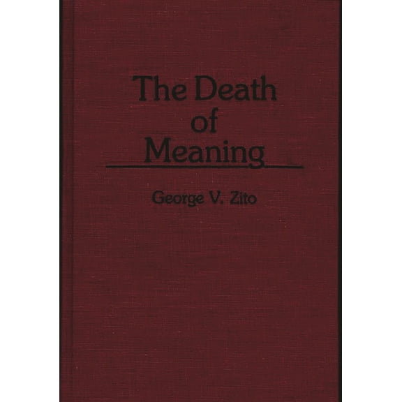 The Death of Meaning, (Hardcover)