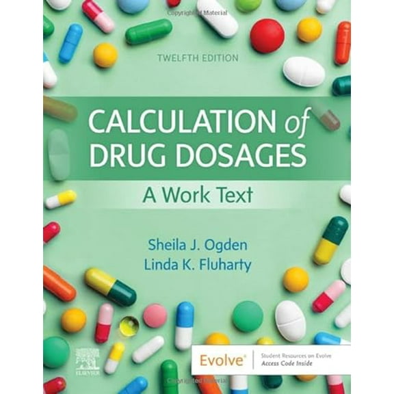 Pre-Owned Calculation of Drug Dosages: A Work Text [Paperback] Ogden MSN RN, Sheila J. and Fluharty RNC MSN, Linda