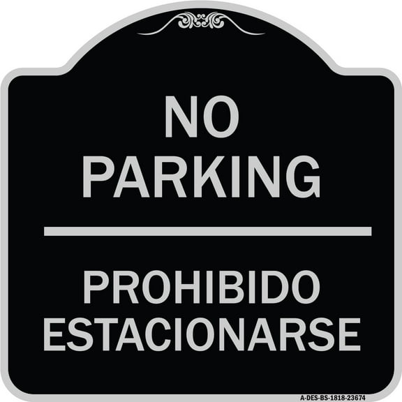 SignMission Designer Series Sign - No Parking Prohibido Estacionarse | Black & Silver 18" X 18" Heavy-Gauge Aluminum Architectural Sign | Protect Your Business & Municipality | Made in