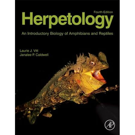 Herpetology : An Introductory Biology of Amphibians and (Best Schools For Herpetology)