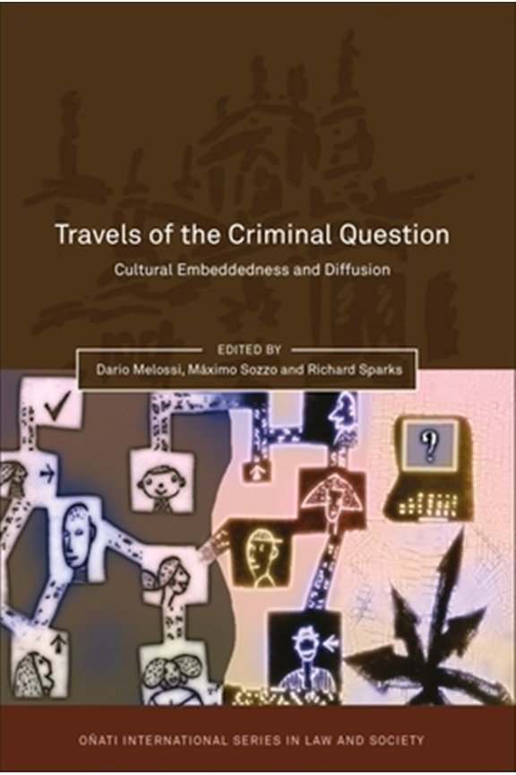 Pre-Owned Oati International Law and Society: Travels of the Criminal Question: Cultural Embeddedness and Diffusion (Hardcover)