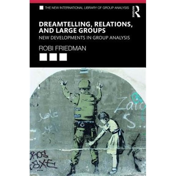 Pre-Owned New International Library of Group Analysis: Dreamtelling, Relations, and Large Groups: New Developments in Group Analysis (Paperback)