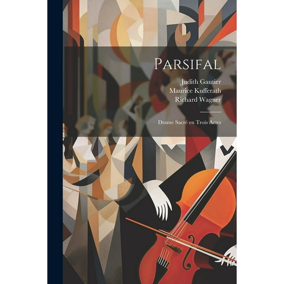 Parsifal: Drame sacré en trois actes (Paperback)