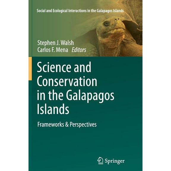 Social and Ecological Interactions in th Science and Conservation in the Galapagos Islands: Frameworks & Perspectives, Book 1, (Paperback)