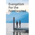 thumbnail image 2 of Pre-Owned Evangelism For the Fainthearted (Paperback) 0963021478 9780963021472, 2 of 2